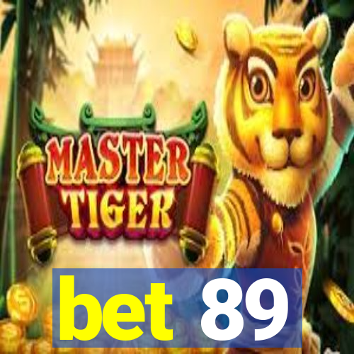 bet 89